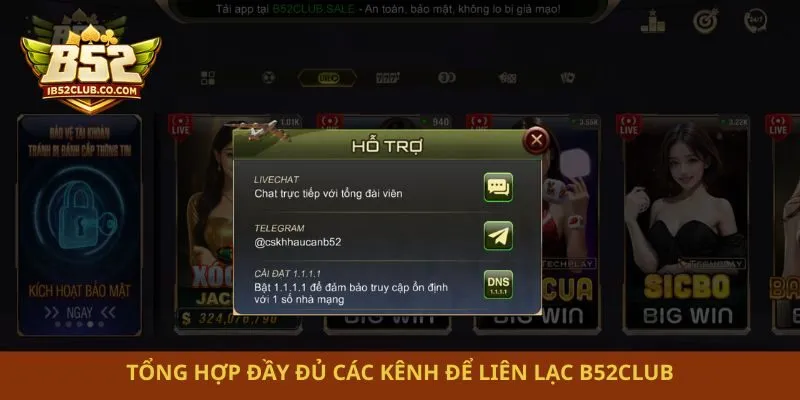 Tổng hợp đầy đủ các kênh để liên lạc B52club